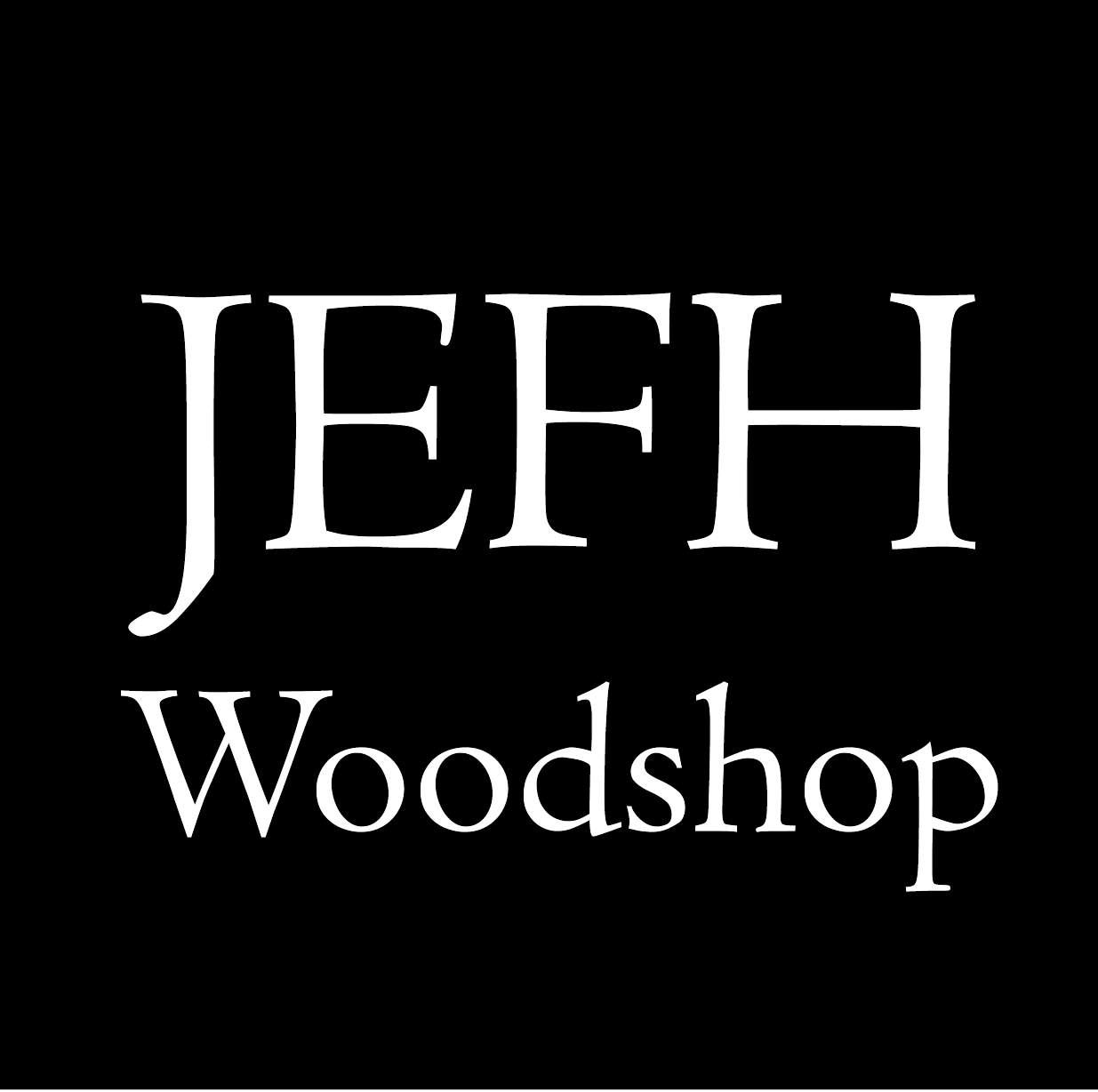 JEFH Woodshop